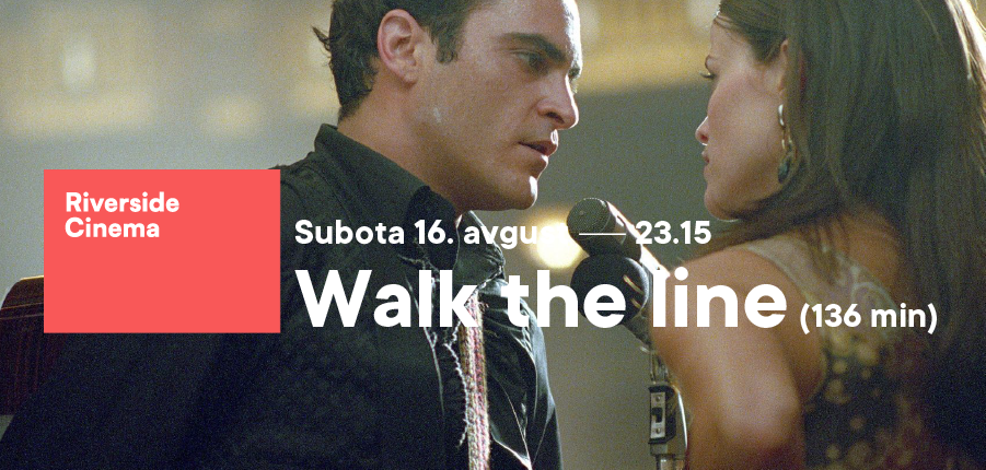 RIVERSIDE CINEMA: „Walk the Line“ pod zvezdanim nebom